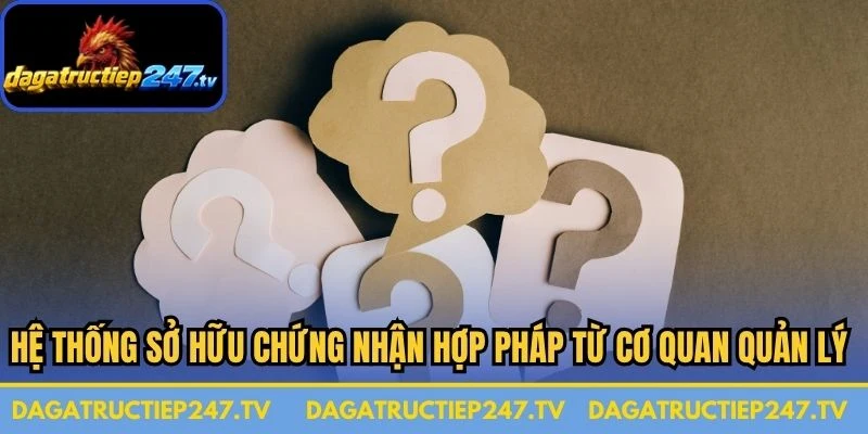 Hệ thống sở hữu chứng nhận hợp pháp từ cơ quan quản lý cờ bạc PAGCOR