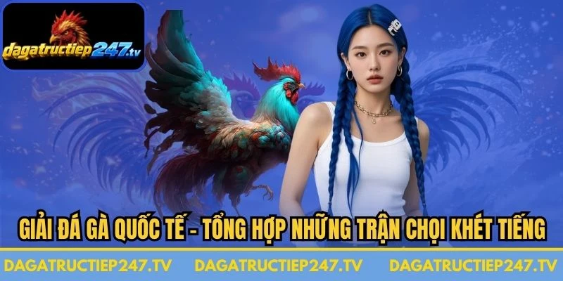 Giải Đá Gà Quốc Tế