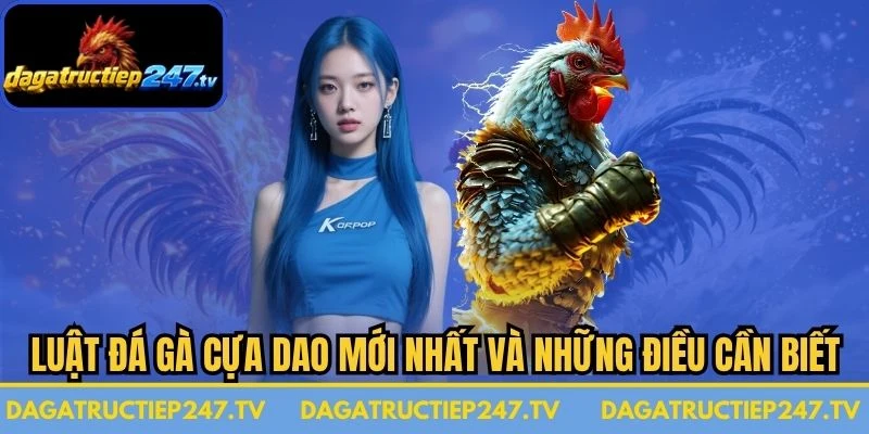 Luật Đá Gà Cựa Dao