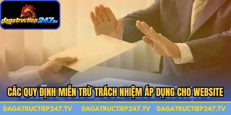 Các quy định miễn trừ trách nhiệm áp dụng cho website đá gà trực tiếp